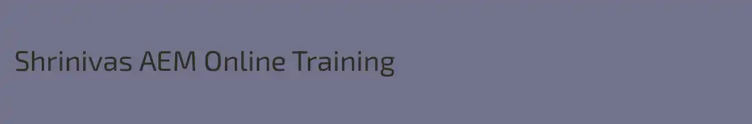 Shrinivas AEM Online Training
